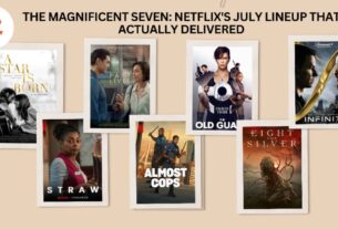Netflix's July Lineup featuring The Magnificent Seven