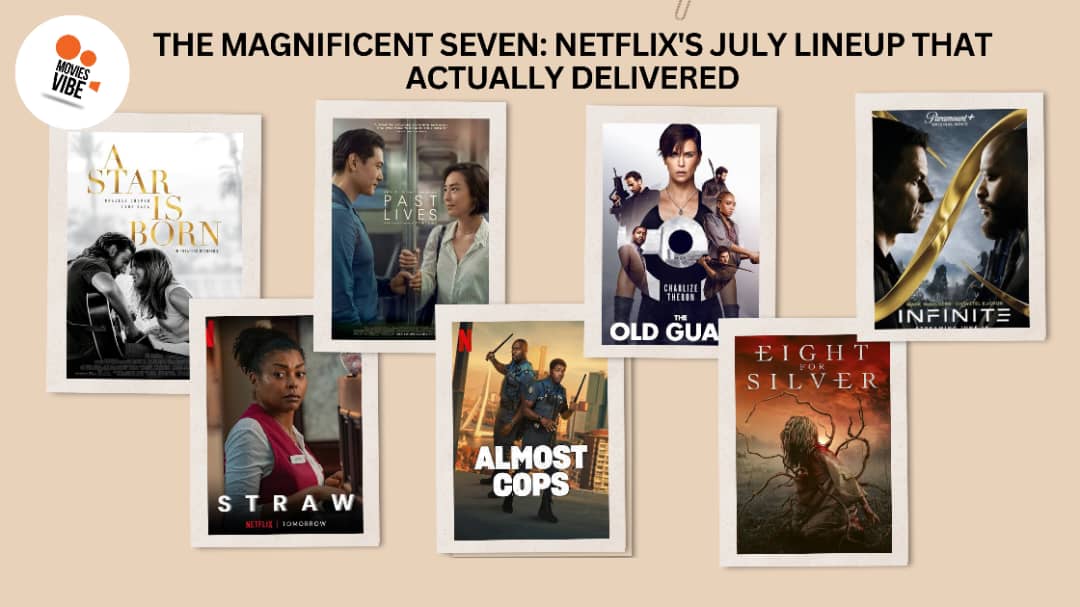 Netflix's July Lineup featuring The Magnificent Seven