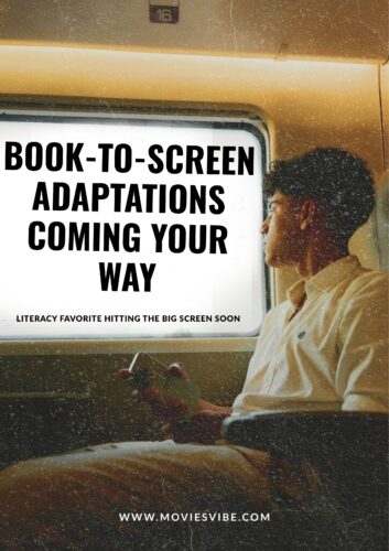 Book-to-Screen Adaptations